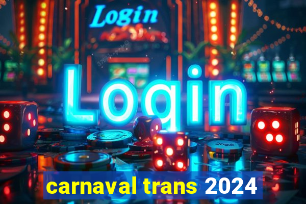 carnaval trans 2024